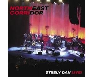 Northeast Corridor : Steely Dan Live! E