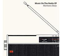 NORTHERN BOYS - Music On The Radio Ep