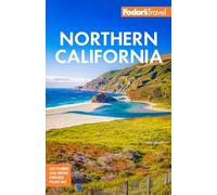 Fodors Northern California by Fodors Travel Guides Fodors Travel Guides (Auteur)