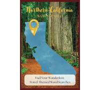 Northern California Wanderlust Word Search Puzzle Book: Word Searches with Easy to Read Print About Oregon Places to Visits, Oregon State, and More | 6x9 inches, 100 pages | 55+ puzzles