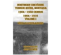Northern Cheyenne Tongue River, Montana 1904 - 1932 Census