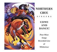 Northern Cree Singers - Come & Dance