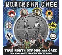 Northern Cree - True North Strong And Cree [Cd]