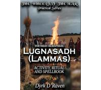 Northern Hemisphere Lugnasadh: ACTIVITY, RITUAL AND SPELLBOOK
