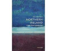 Northern Ireland - Mulholland Marc Professor of Modern History St Catherines College University of Oxford - Oxford University Press - Livre en Anglais - P Mulholland Marc Professor of Modern History S
