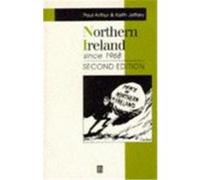 Northern Ireland Since 1968, Making Contemporary Britain Series Keith Jeffery, Paul Arthur (Auteur)