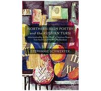Northern Irish Poetry And The Russian Turn