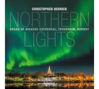 Christopher Herrick – Northern Lights / Orgue à la Cathédrale Nidaros de Trondheim – CD