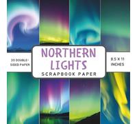 Northern Lights Scrapbook Paper: Craft Paper with Unique Designs for Creative DIY Projects, and Scrapbooking, 20 Double-Sided Sheets