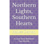 Northern Lights, Southern Hearts: A Love Story Between Two Worlds