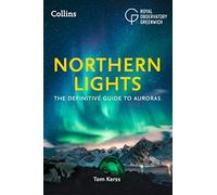 Northern Lights: The Definitive Guide to Auroras