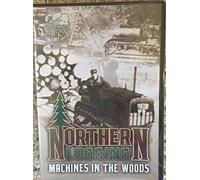 Northern Logging: Machines in the Woods