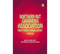 Northern Nut Growers Association Thirty-Fourth Annual Report 1943