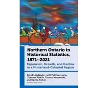 Northern Ontario In Historical Statistics, 1871-2021