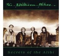 Northern Pikes, the - Secrets of The Alibi [Import]