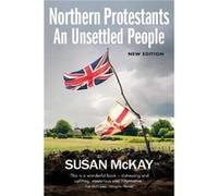 Susan McKay – Northern Protestants: An Unsettled People