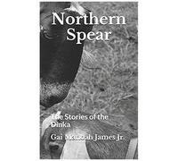 Northern Spear: The Stories Of The Dinka
