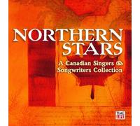 Northern Stars: A Canadian Singers & Songwriters Collection by VARIOUS ARTISTS (2007-03-06)