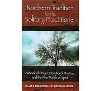 Northern Tradition for the Solitary Practitioner: A Book of Prayer, Devotional Practice, and the Nine Worlds of Spirit