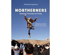 Northerners Alaskans Yesterday and Today - Michael Engelhard - Corax Books - ebook (ePub) - Livre