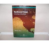 Northwest Coast: Archaeology As Deep History