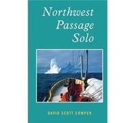 Northwest Passage Solo by David Scott Cowper David Scott Cowper (Auteur)