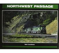 Northwest Passage: Twenty-Five Years of the Burlington Northern in the Pacific Northwest