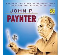 Northwestern University Symphonic Wind Ensemble - John P Paynter [Compact Discs]