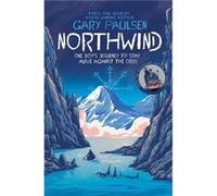 Northwind by Gary Paulsen Gary Paulsen (Auteur)