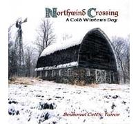 Northwind Crossing - Cold Winter's Day (UK Import)