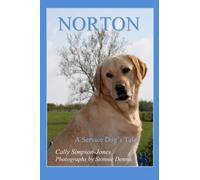 Norton: A Service Dog's Tale by Mrs. Cally Simpson Jones (2013-12-06)