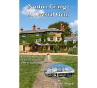 Norton Grange - A Coastal Gem: From fine Norman cows to a warm welcome. 1760s to the present day.
