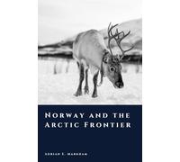 Norway and the Arctic Frontier: Ice, Trade, and the Far North