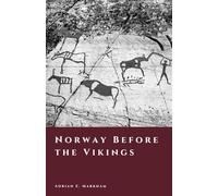 Norway Before the Vikings: Ice, Stone, and the Making of a Northern World