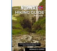 Norway Hiking Guide 2025-2026: Best Trails, Fjords, and National Parks with Maps, Seasonal Tips, and Scenic Outdoor Adventures