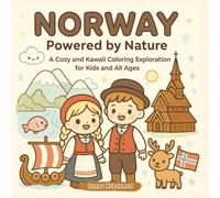 Norway Powered by Nature: A Cozy & Kawaii Coloring Journey Explore Mountains, Wildlife, Folk Costumes, Arctic Landscapes, and Nordic Culture - For Kids and All Ages