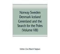 Norway Sweden Denmark Iceland Greenland And The Search For The Poles