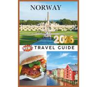 NORWAY TRAVEL GUIDE 2026: Your essential guide helps you plan an unforgettable journey through one of the world's most beautiful destinations.