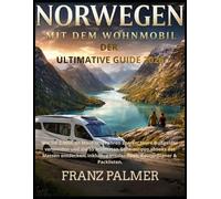 NORWEGEN MIT DEM WOHNMOBIL: DER ULTIMATIVE GUIDE 2026