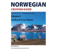 Norwegian Cruising Guide: Volume 4 - Svalbard & Jan Mayen / 8th Edition - Update 2017 - Republished 2026