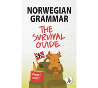 Norwegian Grammar: The Survival Guide