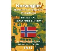 Norwegian Short Stories for Beginners (A1) Skill Level - Travel and Transport Edition - Norwegian Reading Practice