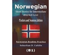 Norwegian Short Stories for Intermediate (B1) Skill Level - Mystery and Suspense Edition - Norwegian Reading Practice