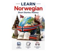 Norwegian Short Stories: History - Learn Norwegian with English Translations | Vocabulary | Pronunciation Guide | English Meaning