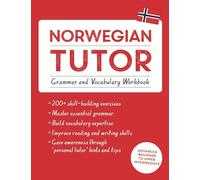 Norwegian Tutor: Grammar and Vocabulary Workbook (Learn Norwegian with Teach Yourself): Advanced beginner to upper intermediate course