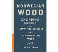 Norwegian Wood by Lars Mytting Lars Mytting (Auteur)