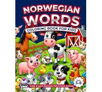 Norwegian Words Coloring Book, Color and Learn Domestic Pets and Farm Animals, Norwegian Vocabulary for Kids Ages 3-8, Bilingual Books for Children ... Preschool and Kindergarten Study Aids
