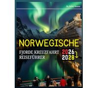 Norwegische Fjorde Kreuzfahrt Reiseführer 2026 bis 2028