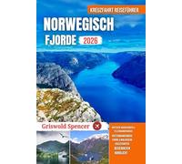 NORWEGISCHE FJORDE KREUZFAHRT REISEFÜHRER 2026: Versteckte Strände, Wanderwege, Küsten Ansichten, Insel Charme und Klöster