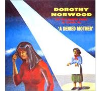 Norwood, Dorothy + Choirs of a - The Denied Mother